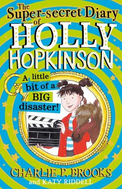 Cover The Super-Secret Diary of Holly Hopkinson: A Little Bit of a Big Disaster