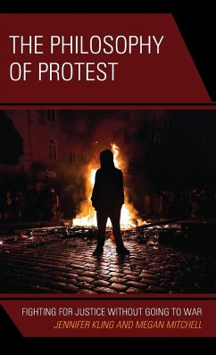 The Philosophy of Protest - Kling, Jennifer; Mitchell, Megan