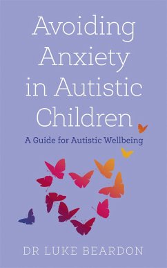 Avoiding Anxiety in Autistic Children - Beardon, Luke