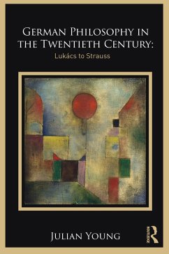 German Philosophy in the Twentieth Century - Young, Julian