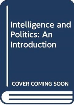 Intelligence and Politics - Davies, Philip