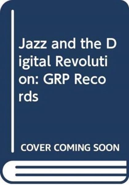 Jazz and the Digital Revolution