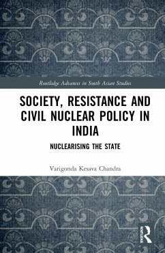 Society, Resistance and Civil Nuclear Policy in India - Chandra, Varigonda Kesava