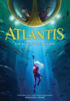 Atlantis: The Accidental Invasion (Atlantis Book #1) - Mone, Gregory