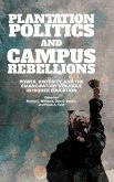 Plantation Politics and Campus Rebellions