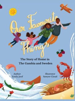 Our Favourite Things. The Story of Home in The Gambia and Sweden - Joof, Emily