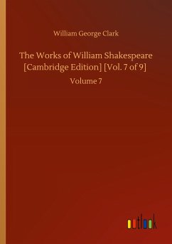 The Works of William Shakespeare [Cambridge Edition] [Vol. 7 of 9] - Clark, William George