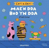 Ceri a Deri: Mae'n Dda Bod yn Dda Ceri a Deri: Mae'n Dda Bod yn Dda