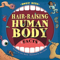 Body Bits: Hair-raising Human Body Facts - Mason, Paul