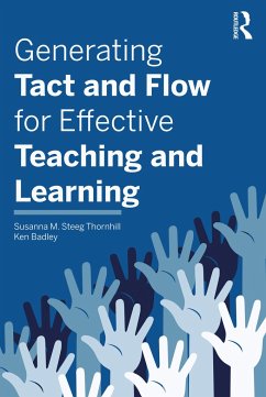 Generating Tact and Flow for Effective Teaching and Learning - Thornhill, Susanna M Steeg; Badley, Ken