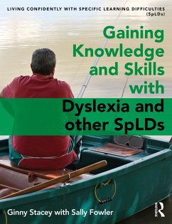 Gaining Knowledge and Skills with Dyslexia and other SpLDs - Stacey, Ginny; Fowler, Sally