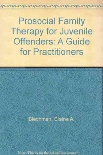 Prosocial Family Therapy for Juvenile Offenders