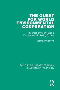 The Quest for World Environmental Cooperation - Gosovic, Branislav