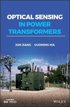 Optical Sensing in Power Transformers - Jiang, Jun;Ma, Guoming