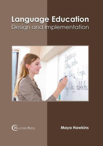 Language Education: Design and Implementation Language Education: Design and Implementation