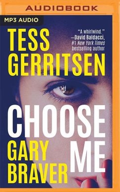 Choose Me - Gerritsen, Tess; Braver, Gary