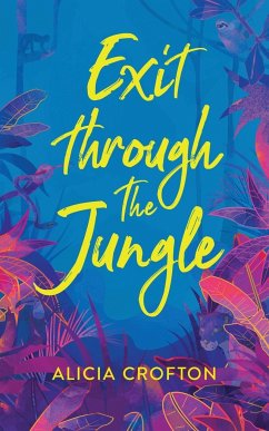 Exit Through The Jungle - Crofton, Alicia