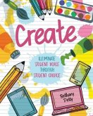 Create: Illuminate Student Voice through Student Choice