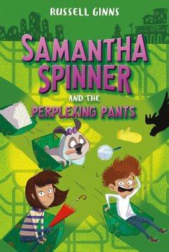 Samantha Spinner and the Perplexing Pants - Ginns, Russell