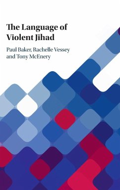 The Language of Violent Jihad - Baker, Paul; Vessey, Rachelle; Mcenery, Tony