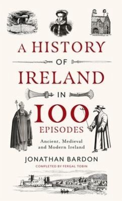A History of Ireland in 100 Episodes - Bardon, Jonathan