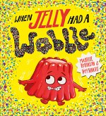 When Jelly Had a Wobble (PB)