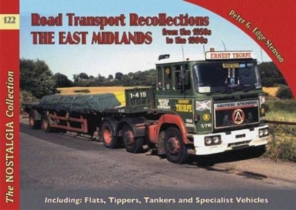 No 122 Road Transport Recollections: East Midlands from the 1950s to the 1990s No 122 Road Transport Recollections: East Midlands from the 1950s to the 1990s