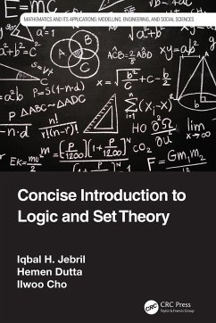 Concise Introduction to Logic and Set Theory - Jebril, Iqbal H; Dutta, Hemen; Cho, Ilwoo