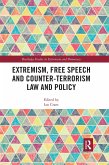 Extremism, Free Speech and Counter-Terrorism Law and Policy