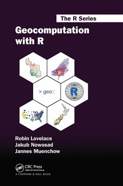 Geocomputation with R - Lovelace, Robin (University of Leeds, UK); Nowosad, Jakub; Muenchow, Jannes (Friedrich Schiller University, Jena, Germany)