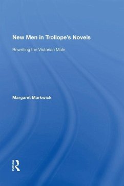 New Men in Trollope's Novels - Markwick, Margaret