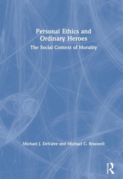 Personal Ethics and Ordinary Heroes - Braswell, Michael C; Devalve, Michael J