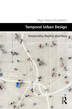 Temporal Urban Design - Wunderlich, Filipa Matos