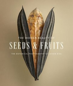 The Hidden Beauty of Seeds & Fruits - Biss, Levon