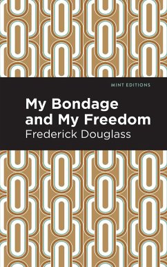 My Bondage and My Freedom - Douglass, Frederick