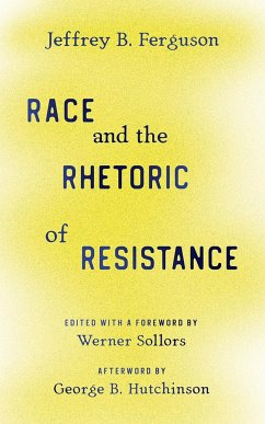 Race and the Rhetoric of Resistance - Ferguson, Jeffrey B