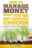 How to Manage Money When You're Not Earning Enough: Strategies for Thriving amid financial Difficulties