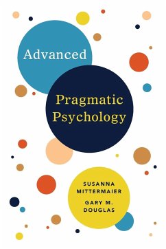 Advanced Pragmatic Psychology - Douglas, Gary M; Mittermaier, Susanna