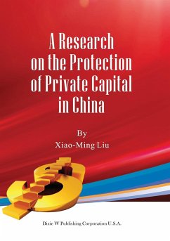 A Research on the Protection of Private Capital in China - Liu, Xiao-Ming