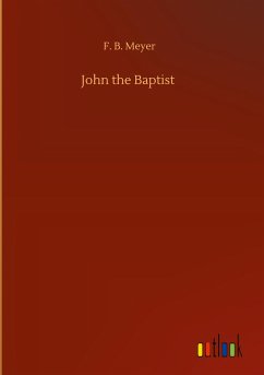 John the Baptist - Meyer, F. B.