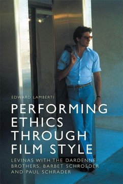 Performing Ethics Through Film Style - Lamberti, Edward