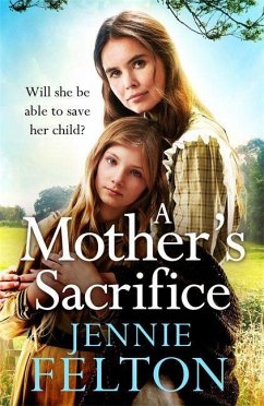 A Mother's Sacrifice - Felton, Jennie