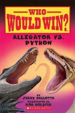 Alligator vs. Python (Who Would Win?) - Pallotta, Jerry