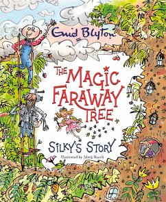 The Magic Faraway Tree: Silky's Story - Blyton, Enid;Willis, Jeanne