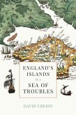 England's Islands in a Sea of Troubles