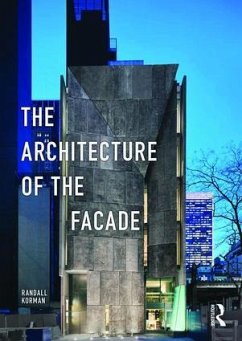 The Architecture of the Facade - Korman, Randall