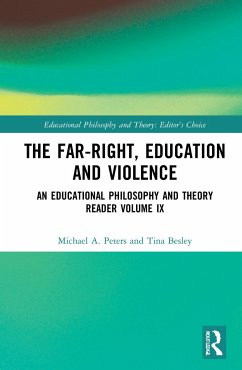 The Far-Right, Education and Violence - Peters, Michael A; Besley, Tina