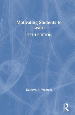 Motivating Students to Learn - Wentzel, Kathryn