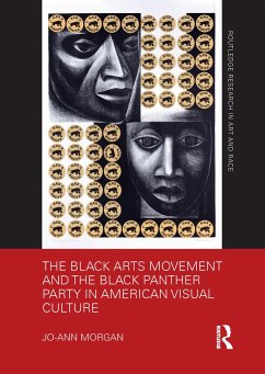 The Black Arts Movement and the Black Panther Party in American Visual Culture - Morgan, Jo-Ann (Western Illinois University)