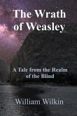 The Wrath of Weasley: A Story from the Realm of the Blind